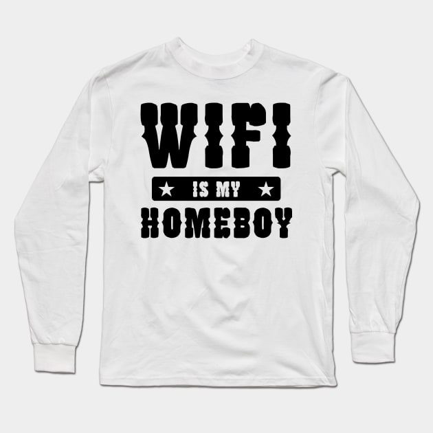 Wifi Is My Home Long Sleeve T-Shirt by Shop Ovov